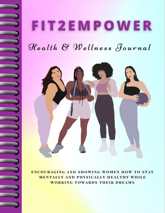 Fit2Empower Health & Wellness Journal